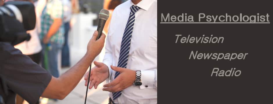 Expert psychologist for radio, television, and newspaper interviews